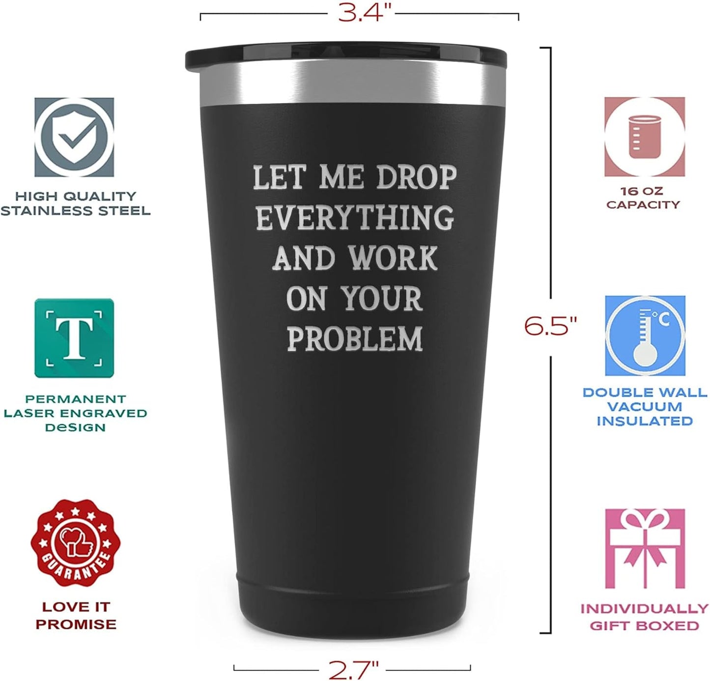 Funny Gifts for Men - Let Me Drop Everything - Stainless Steel Tumbler with Lid - Gag Gifts for Men Women Coworkers Boss - Mens Birthday Present Ideas - Unique Coffee Mug Tumbler for Men, Black 16 oz