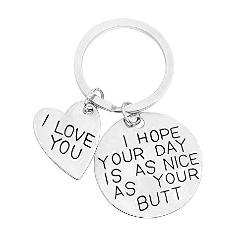 I Hope Your Day Is As Nice As Your Butt Keychain Best for Valentine's Day Gift