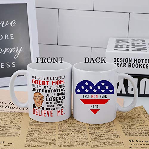 Donald Trump Mug, You are A Really Great Mom - Gifts for Mothers Day/Birthday