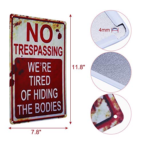 Halloween Signs Retro Fashion chic Funny Metal Tin Sign No Trespassing We're Tired of Hiding The Bodies.